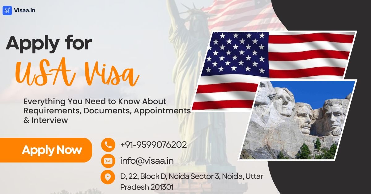 Apply for US Visa – Everything You Need to Know About Requirements & Documents